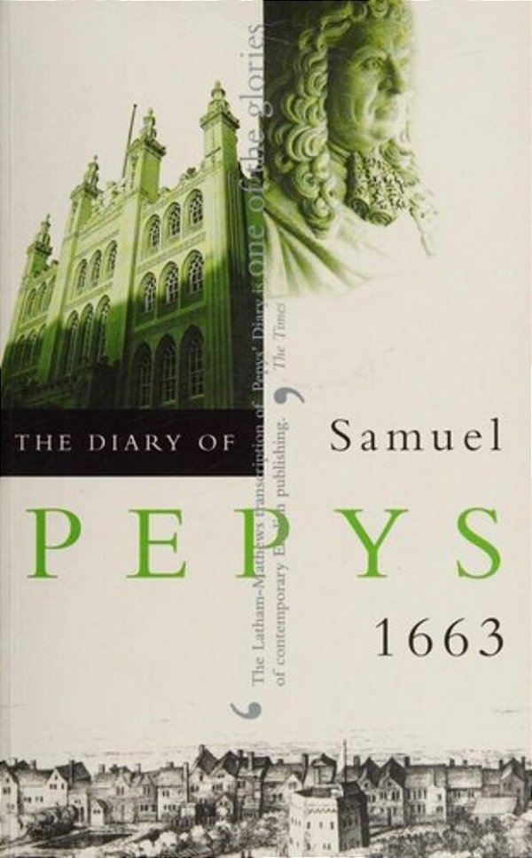 The Diary Of Samuel Pepys: Volume IV - 1663-..