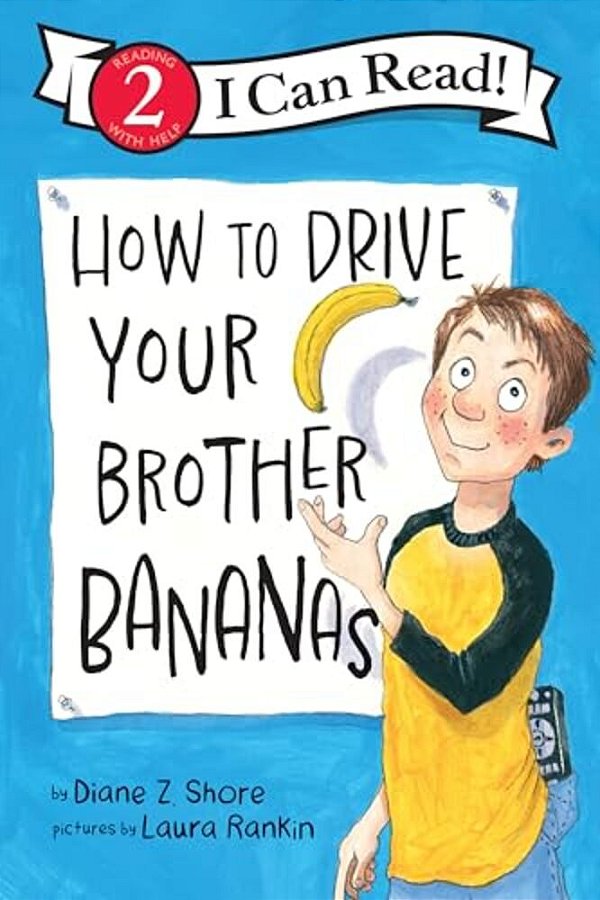 How To Drive Your Brother Bananas-..