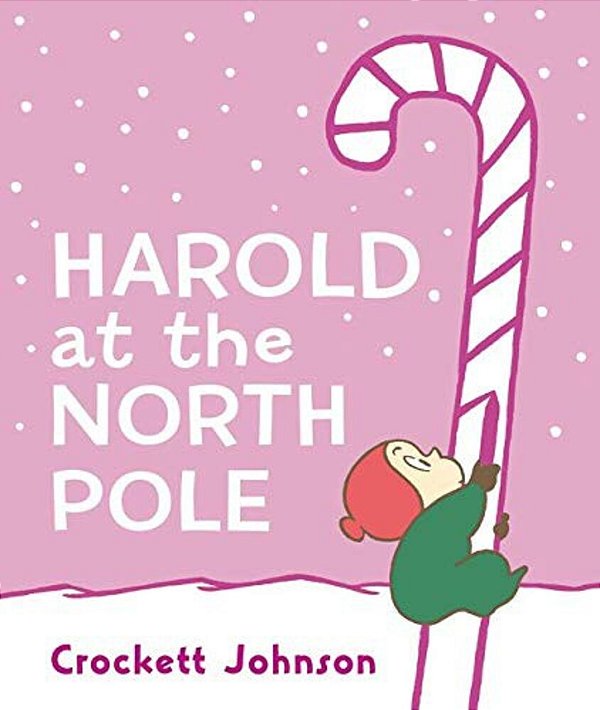 Harold At The North Pole Board Book: A Christmas Holiday Book For Kids-..