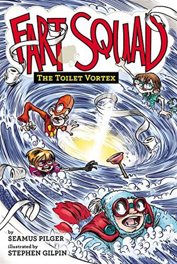 Fart Squad #4: The Toilet Vortex-..