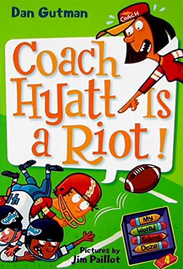 My Weird School Daze #4: Coach Hyatt Is A Riot!-..