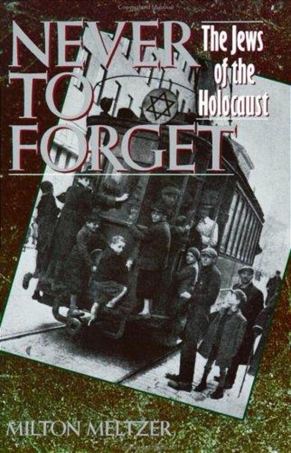 Never To Forget: The Jews Of The Holocaust-..