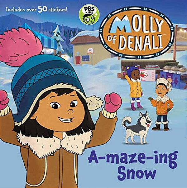 Molly Of Denali: A-Maze-ing Snow [With Stickers]-..