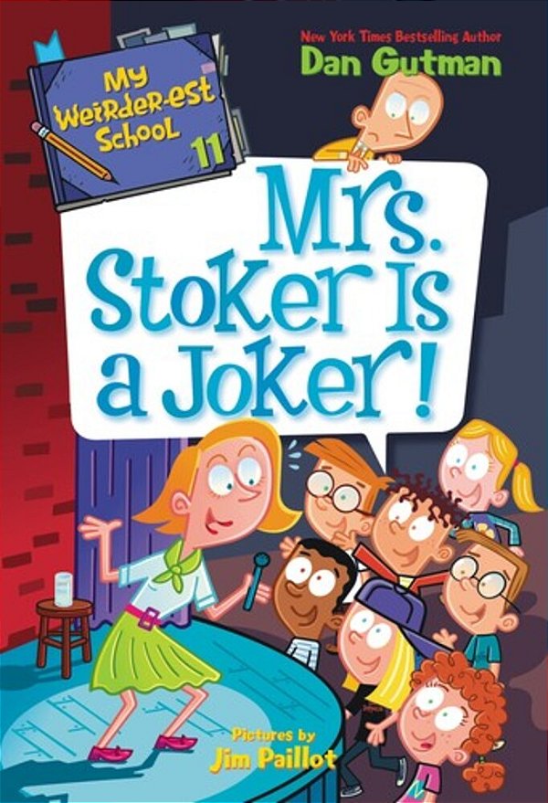 My Weirder-Est School #11: Mrs. Stoker Is A Joker!-..