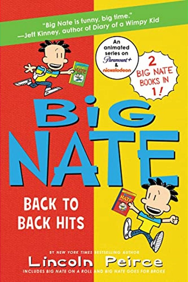 Big Nate: Back To Back Hits: On A Roll And Goes For Broke-..