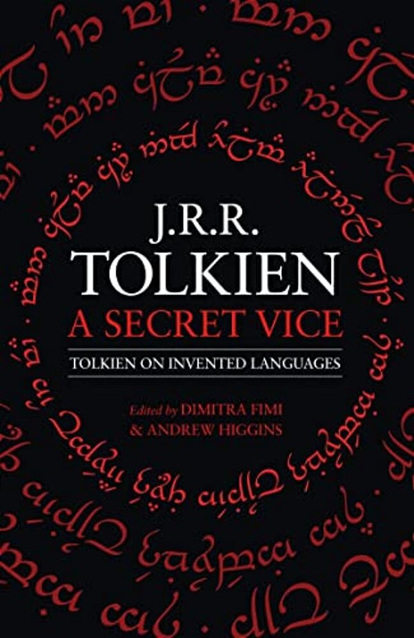 A Secret Vice: Tolkien On Invented Languages-..