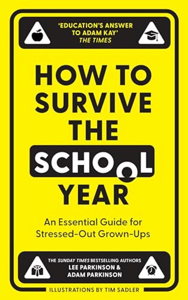 How To Survive The School Year: An Essential Guide For Stressed-Out Grown-Ups-..