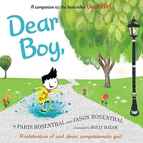 Dear Boy,: A Celebration Of Cool, Clever, Compassionate You!-..