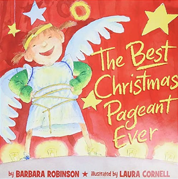 The Best Christmas Pageant Ever (Picture Book Edition): A Christmas Holiday Book For Kids-..