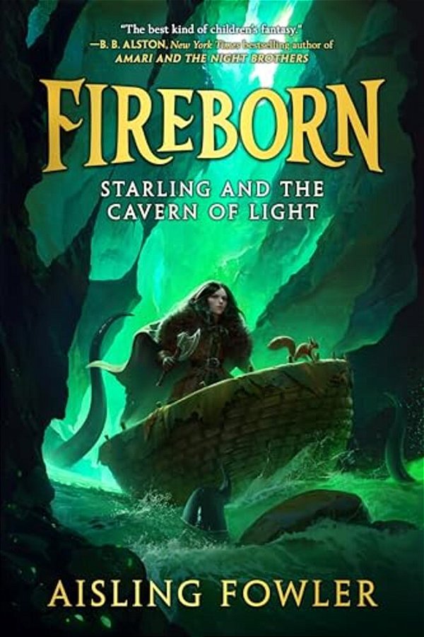 Fireborn: Starling And The Cavern Of Light-..