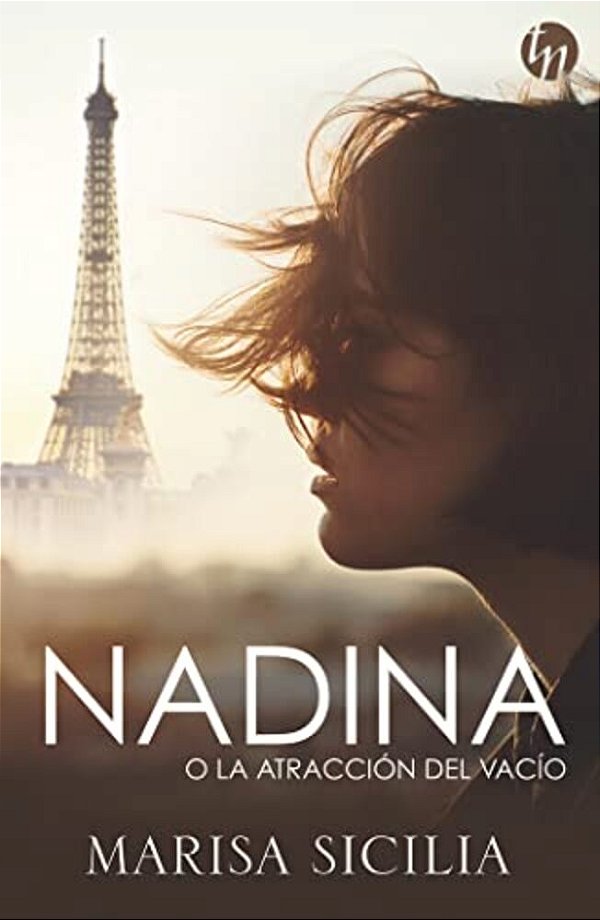 Nadina O La Atracción Del Vacío: (Nadina Or The Attraction To Emptiness - Spanish Edition)-..