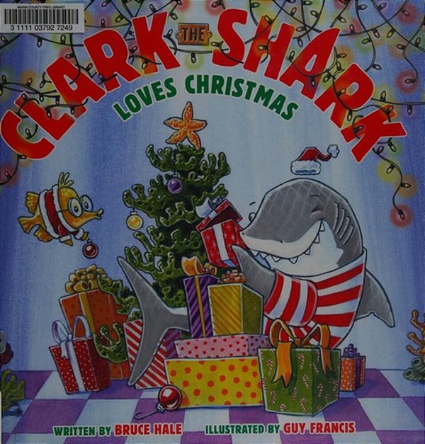 Clark The Shark Loves Christmas: A Christmas Holiday Book For Kids-..