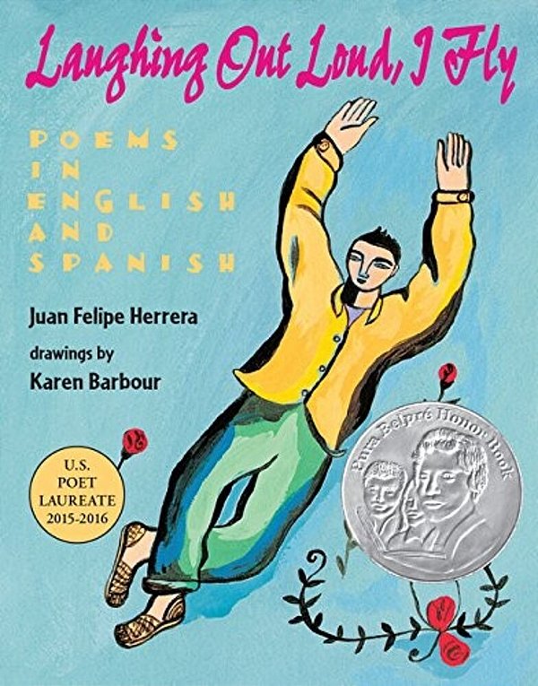 Laughing Out Loud, I Fly: Poems In English And Spanish-..