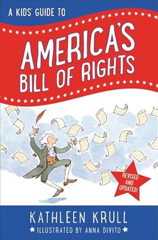 A Kids' Guide To America's Bill Of Rights: Revised Edition-..