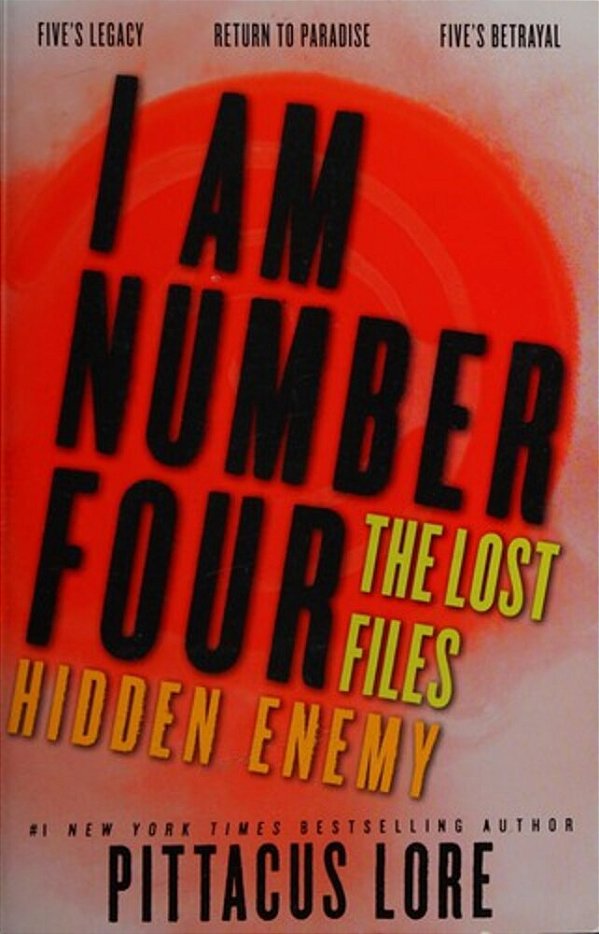 I Am Number Four: The Lost Files: Hidden Enemy-..