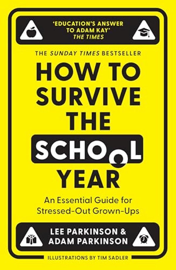 How To Survive The School Year: An Essential Guide For Stressed-Out Grown-Ups-..