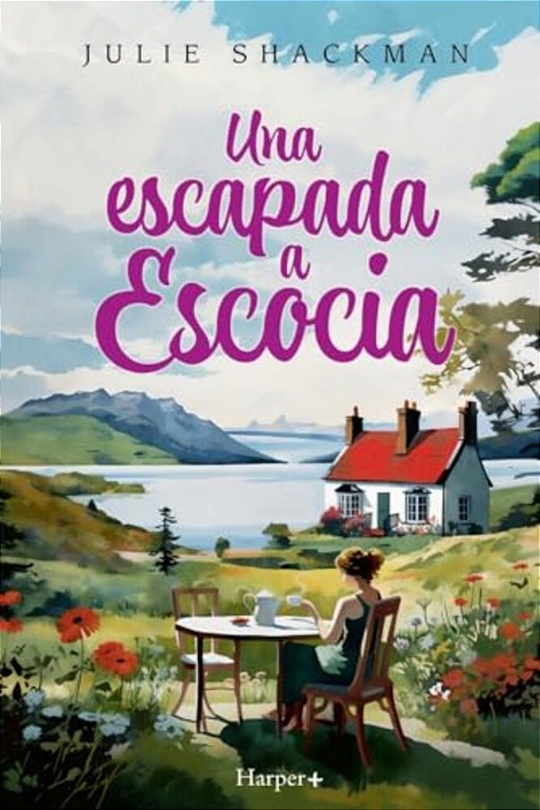 Una Escapada A Escocia. La Novela Más Conmovedora Y Reconfortante Del Año. -..