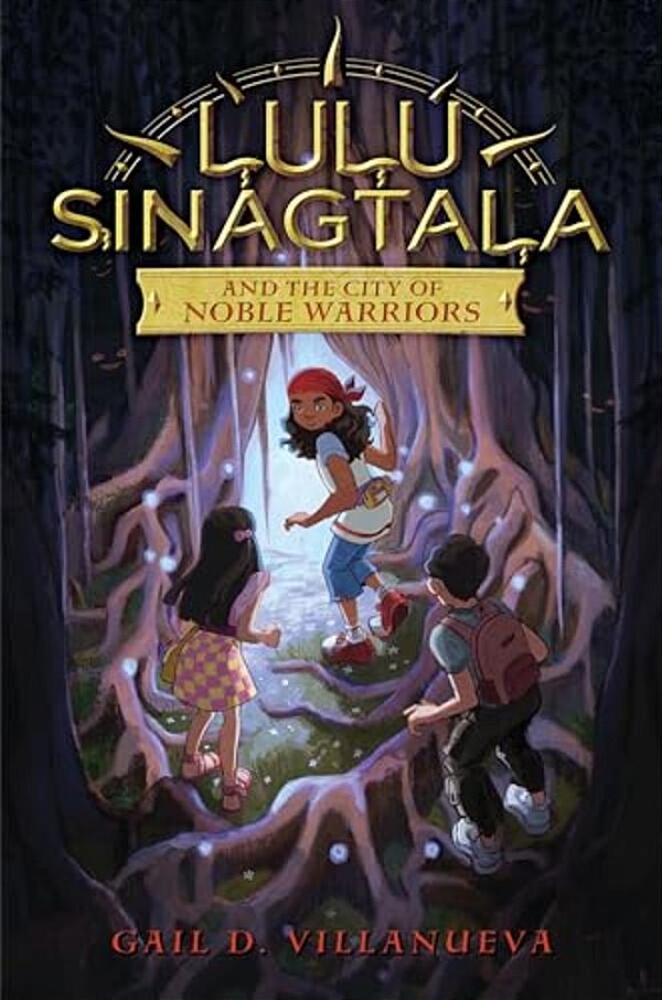 Lulu Sinagtala And The City Of Noble Warriors-..