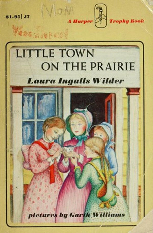 Little Town On The Prairie: A Newbery Honor Award Winner-..