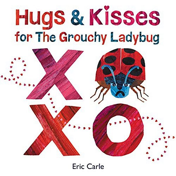 Hugs And Kisses For The Grouchy Ladybug-..