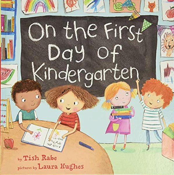 On The First Day Of Kindergarten: A Kindergarten Readiness Book For Kids-..