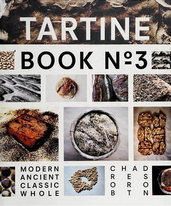 Tartine No. 3: Ancient Modern Classic Whole-..