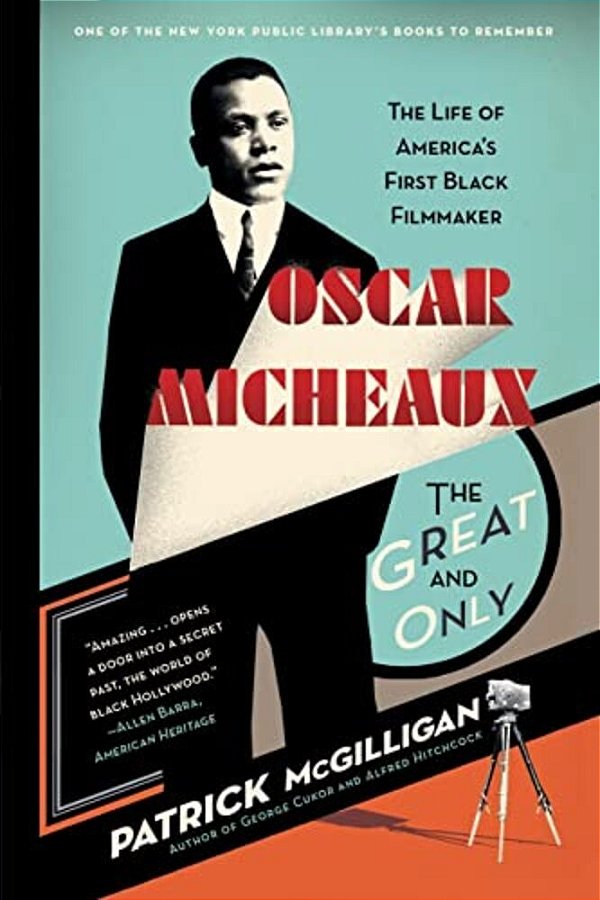 Oscar Micheaux: The Great And Only: The Life Of America's First Black Filmmaker-..