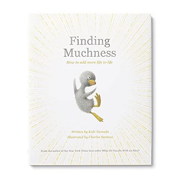 Finding Muchness: How To Add More Life To Life-..