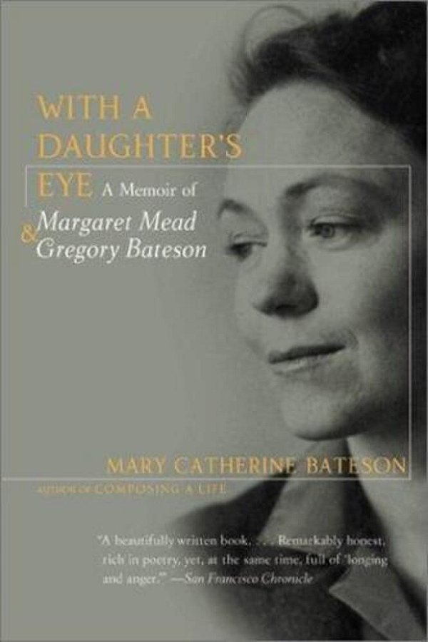 With A Daughter's Eye: Memoir Of Margaret Mead And Gregory Bateson, A-..