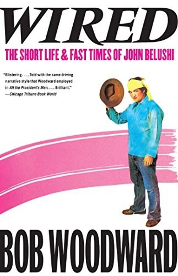 Wired: The Short Life & Fast Times Of John Belushi-..