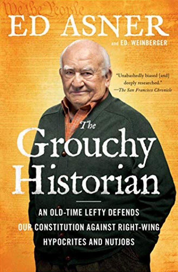 The Grouchy Historian: An Old-Time Lefty Defends Our Constitution Against Right-Wing Hypocrites And Nutjobs-..