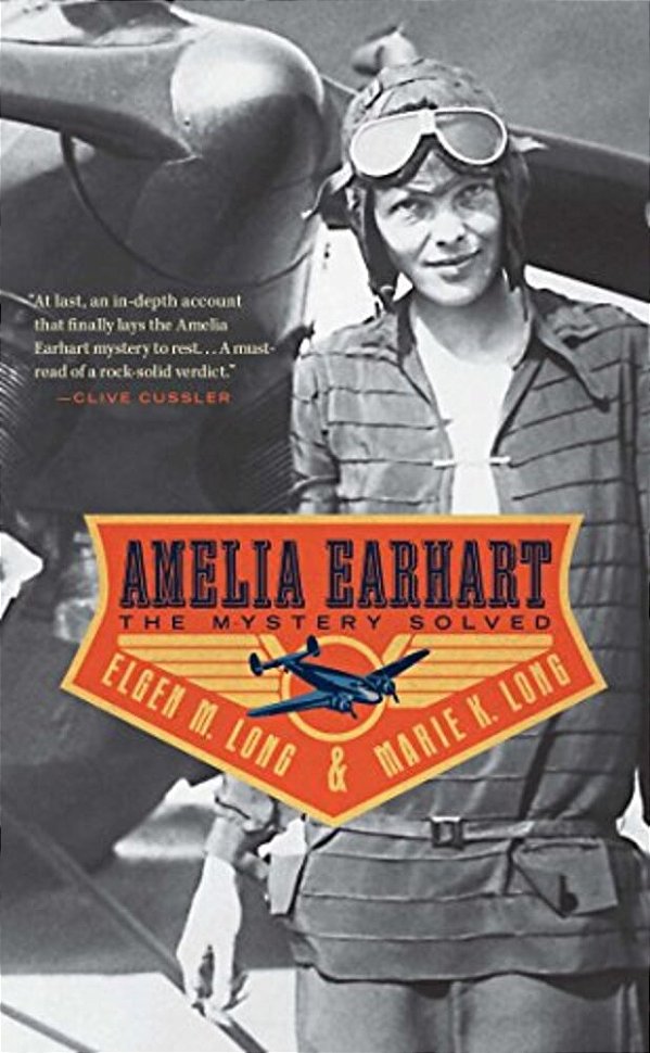 Amelia Earhart: The Mystery Solved-..