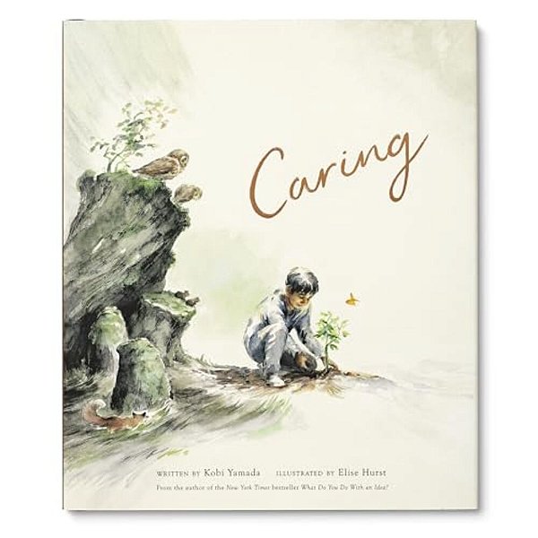 Caring: A Children's Book About The Difference We Can Make In The World-..
