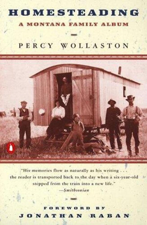 Homesteading: A Montana Family Album-..