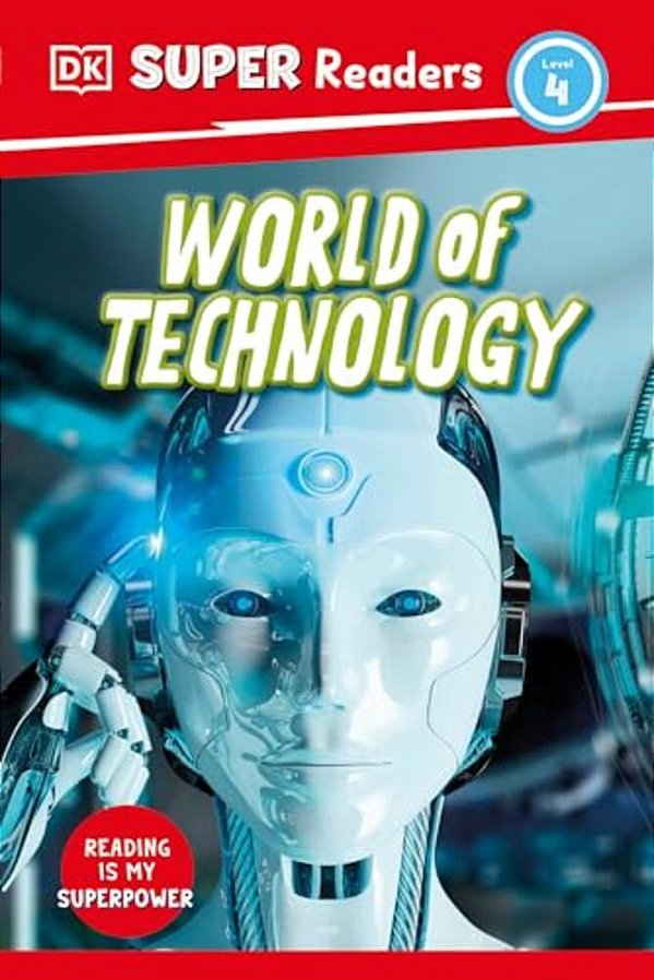 Dk Super Readers Level 4 World Of Technology-..