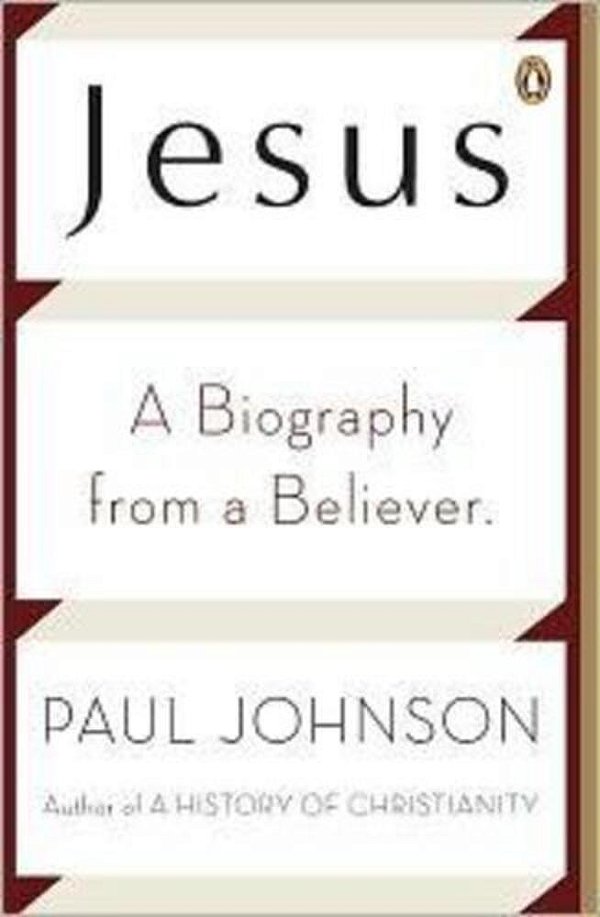 Jesus: A Biography From A Believer-..