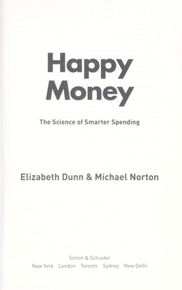 Happy Money: The Science Of Happier Spending-..