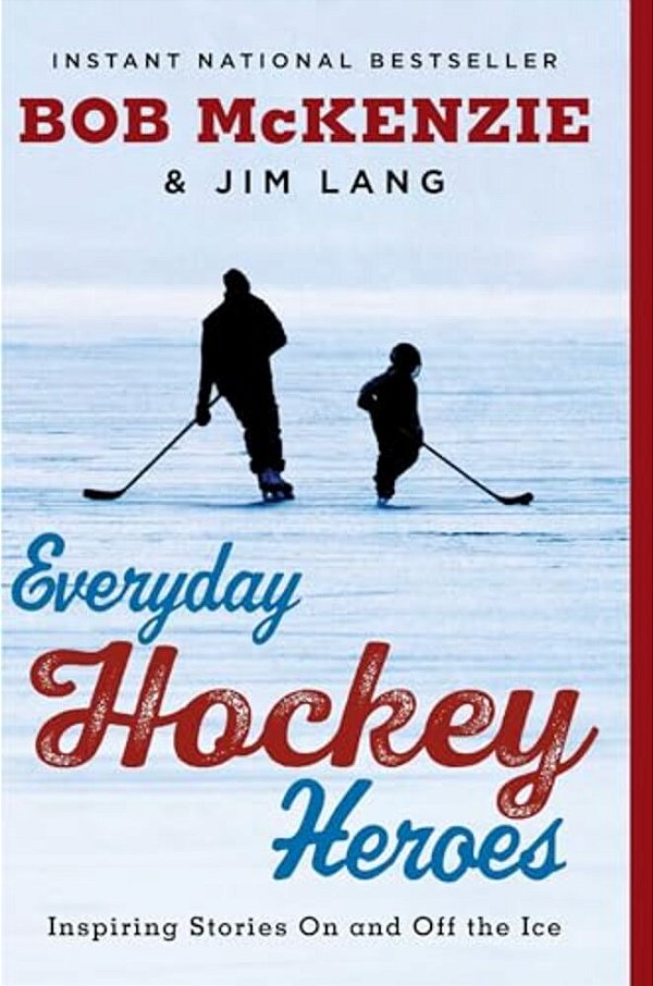 Everyday Hockey Heroes: Inspiring Stories On And Off The Ice-..