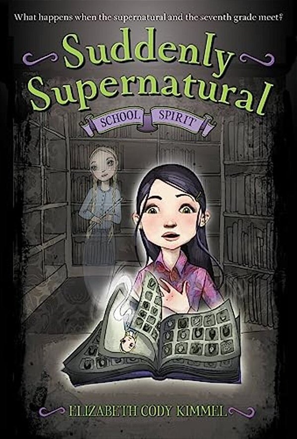 Suddenly Supernatural: School Spirit-..