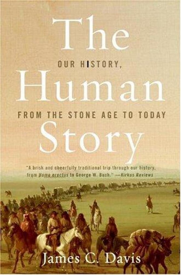 The Human Story: Our History, From The Stone Age To Today-..