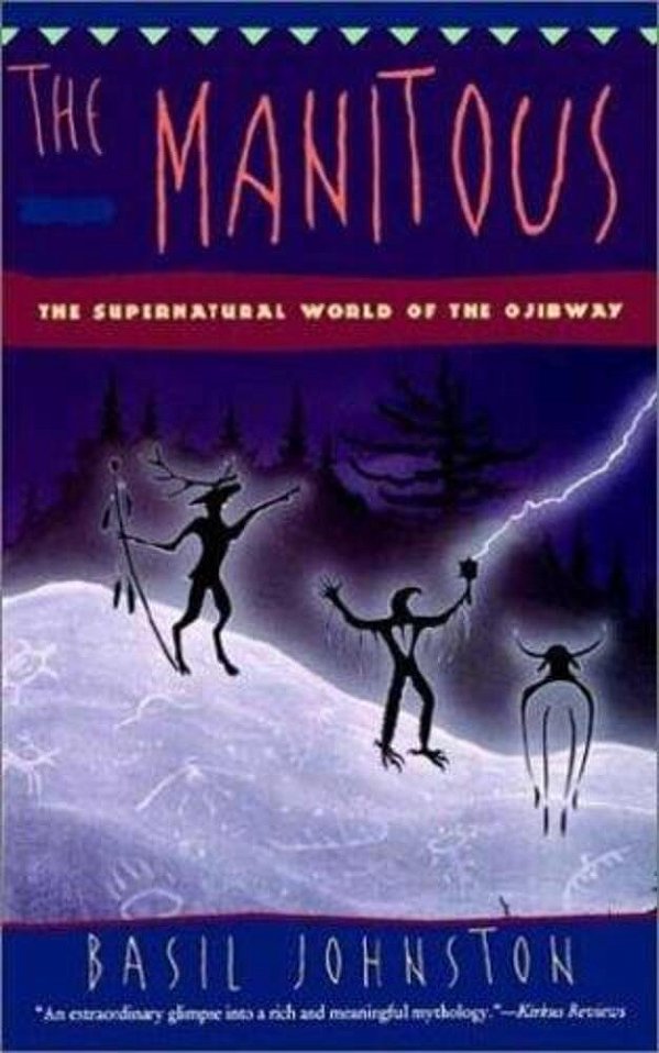The Manitous: Supernatural World Of The Ojibway, The-..