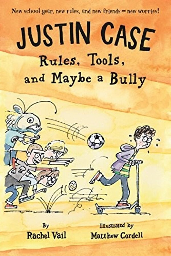 Justin Case: Rules, Tools, And Maybe A Bully-..