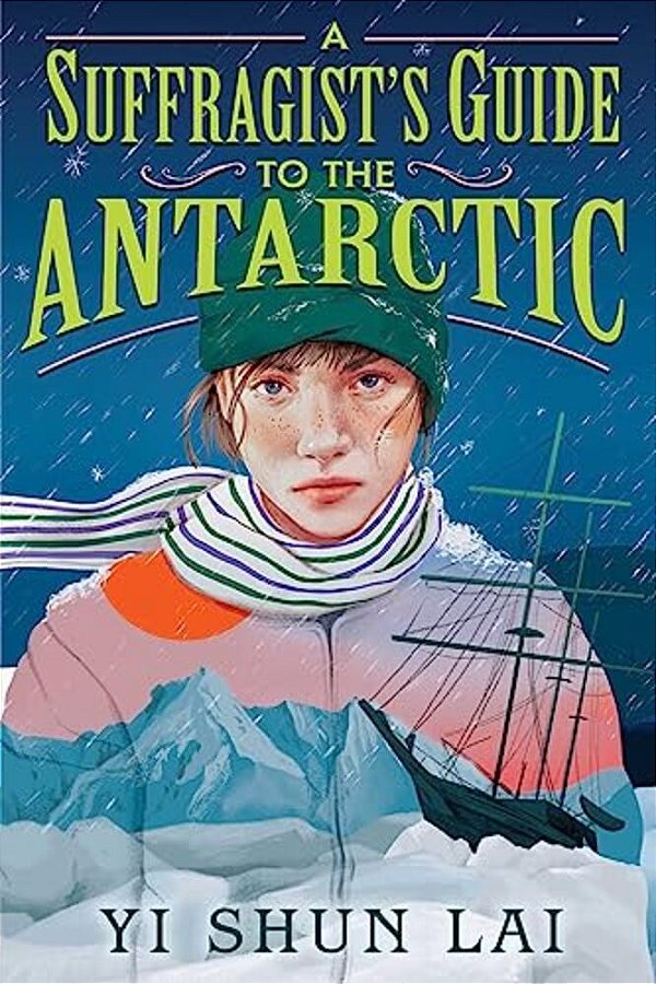 A Suffragist's Guide To The Antarctic-..