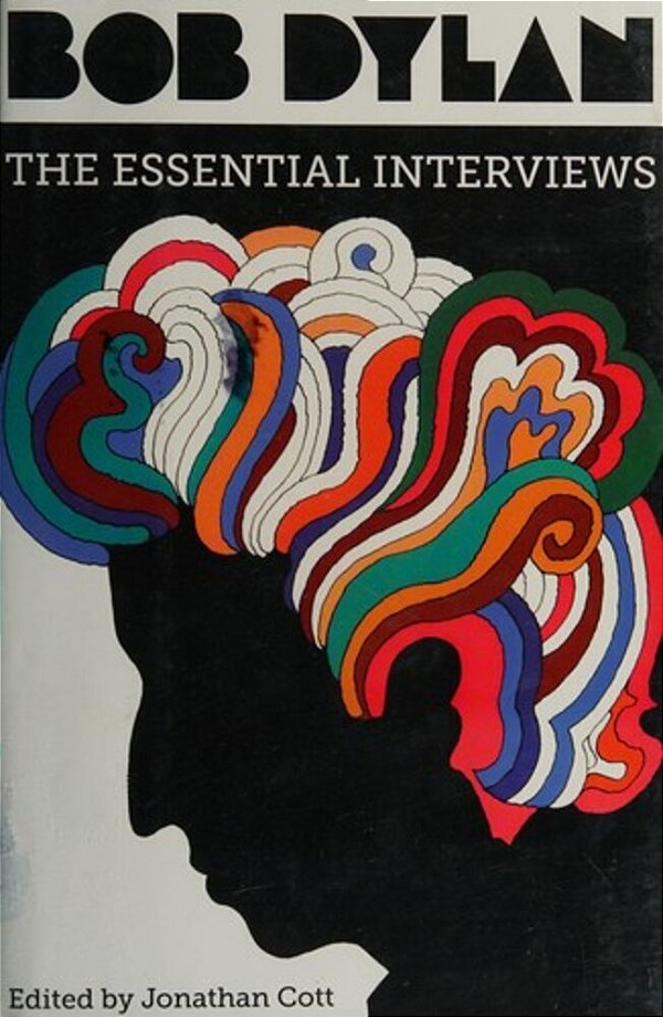 Bob Dylan: The Essential Interviews-..