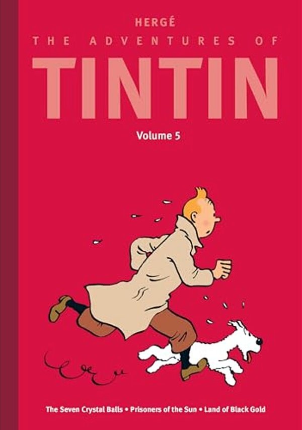 The Adventures Of Tintin: Volume 5: The Seven Crystal Balls/Prisoners Of The Sun/Land Of Black Gold-..