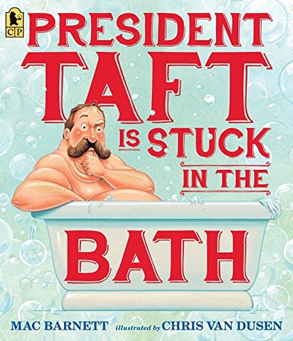 President Taft Is Stuck In The Bath-..