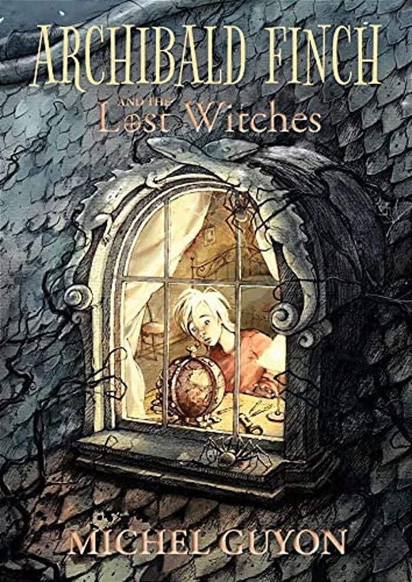 Archibald Finch And The Lost Witches: Volume 1-..