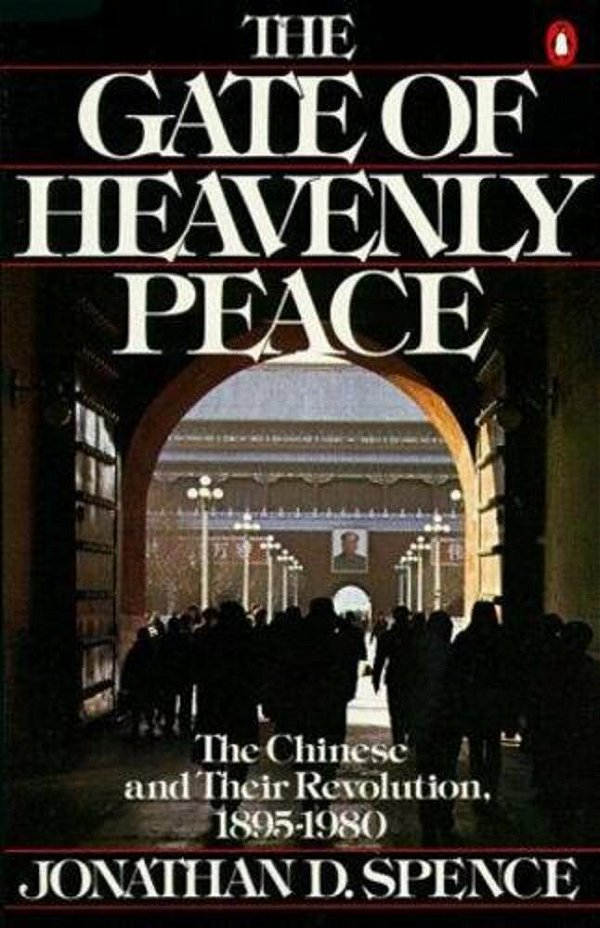 The Gate Of Heavenly Peace: The Chinese And Their Revolution 1895-1980-..