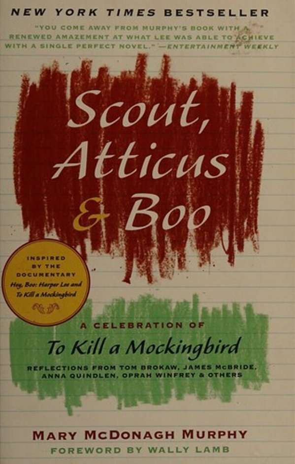 Scout, Atticus & Boo: A Celebration Of To Kill A Mockingbird-..