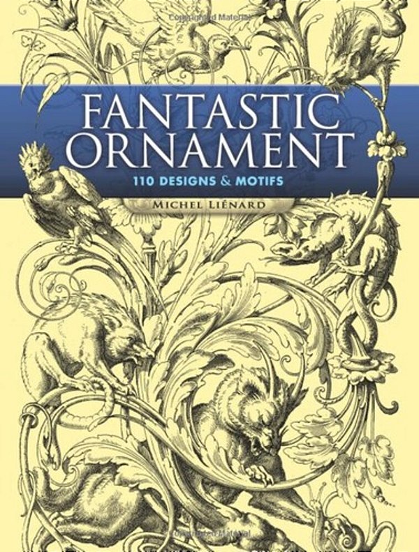 Fantastic Ornament: 110 Designs And Motifs-..